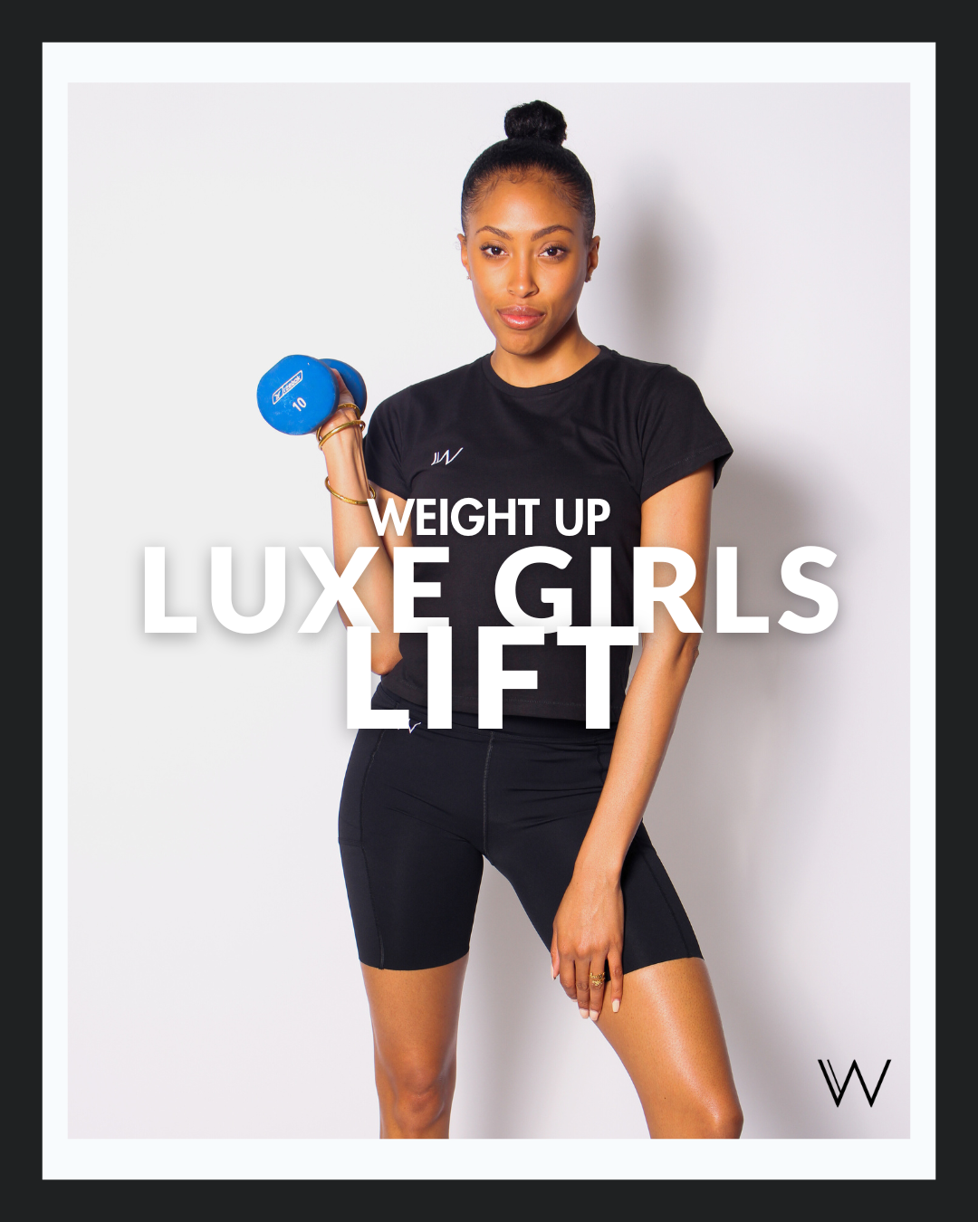 For the Luxe Girls who Lift