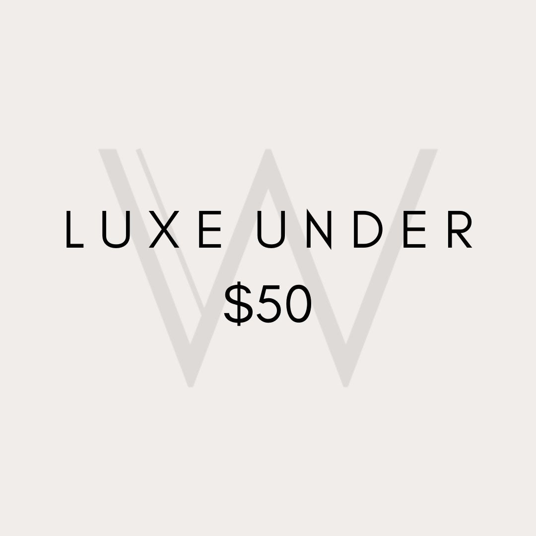 Luxe under $50